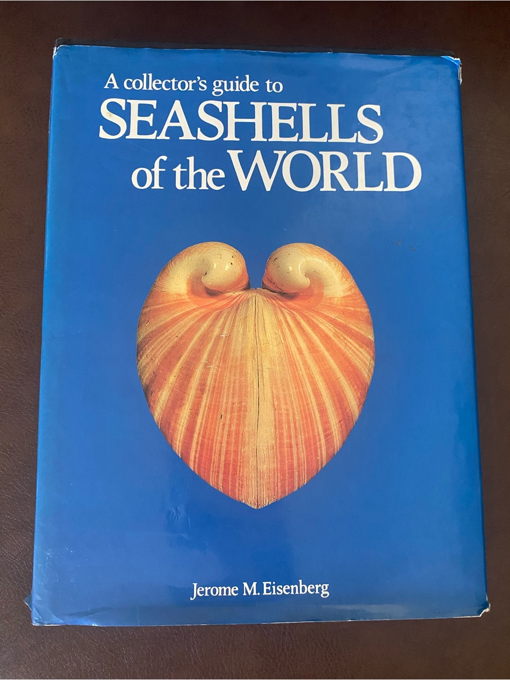 A Collector's Guide to Seashells of the World by Jerome M. Eisenberg 1981